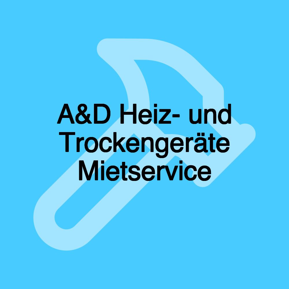 A&D Heiz- und Trockengeräte Mietservice