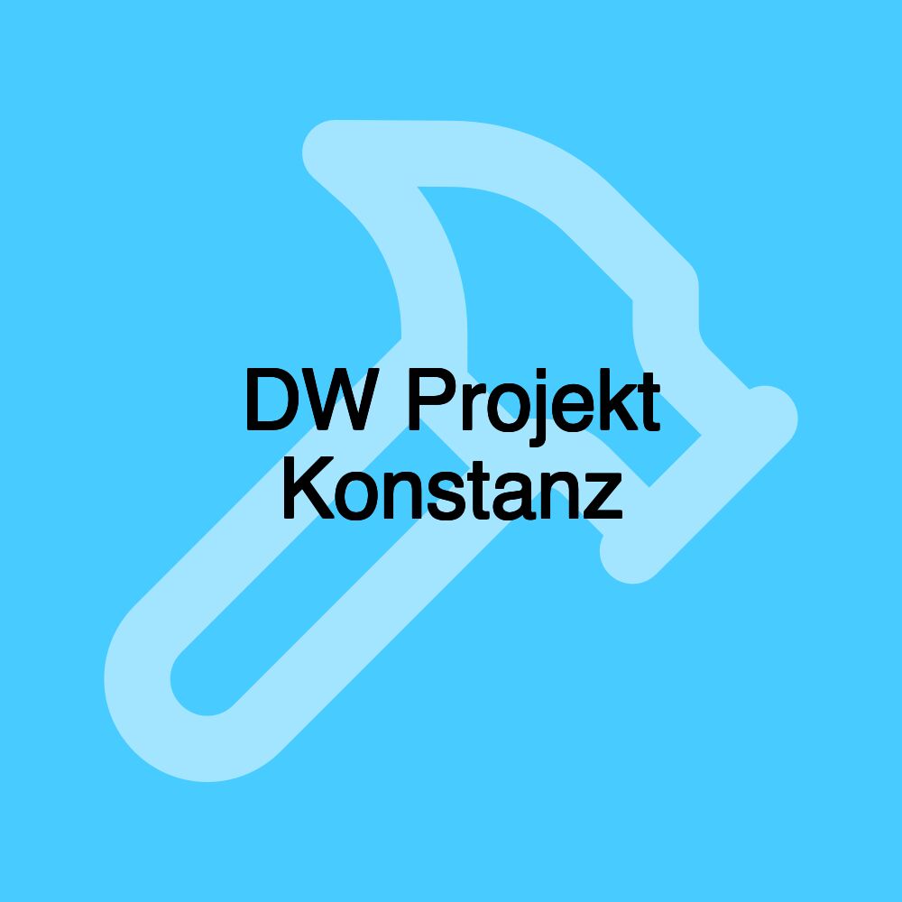 DW Projekt Konstanz