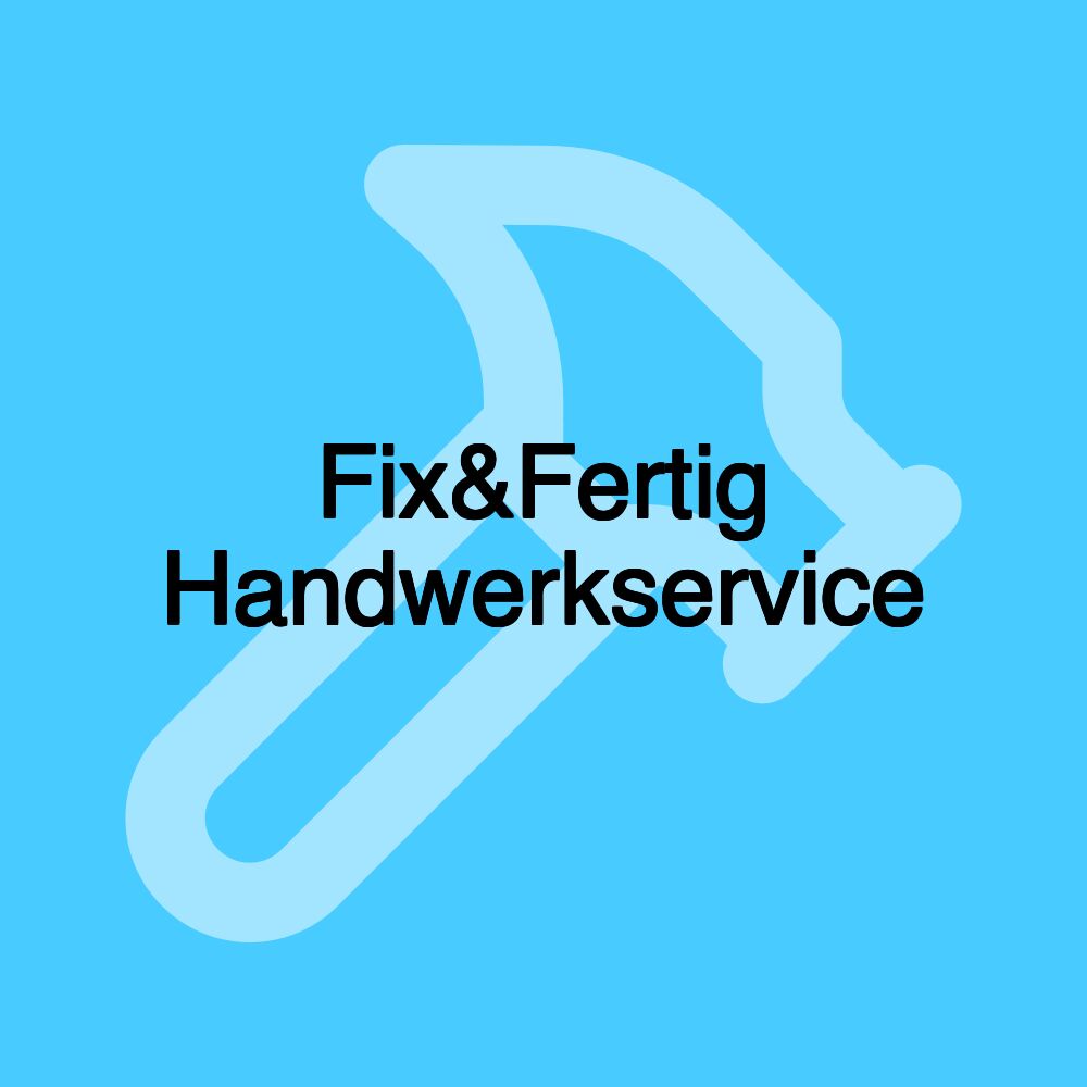 Fix&Fertig Handwerkservice