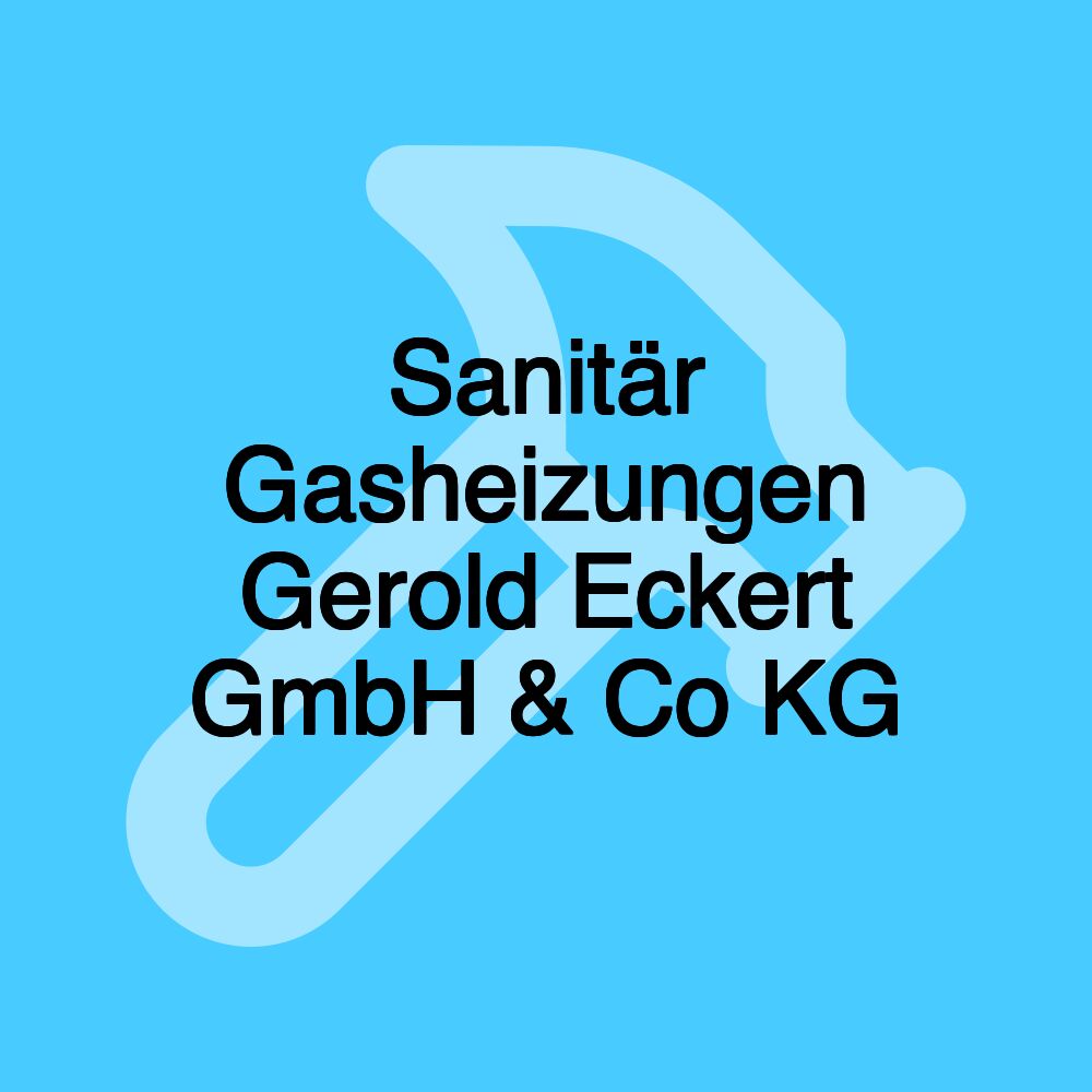 Sanitär Gasheizungen Gerold Eckert GmbH & Co KG