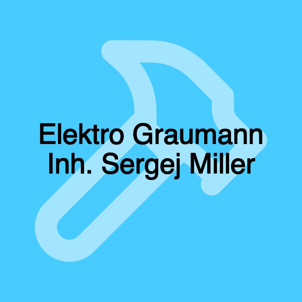 Elektro Graumann Inh. Sergej Miller