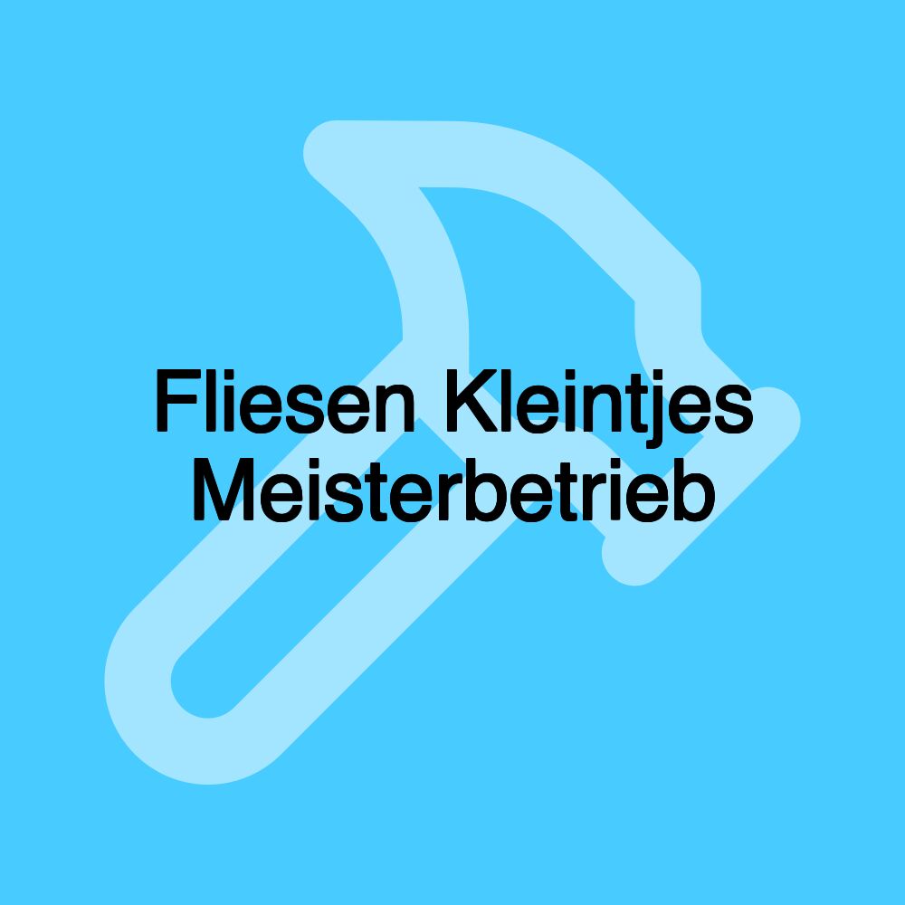 Fliesen Kleintjes Meisterbetrieb