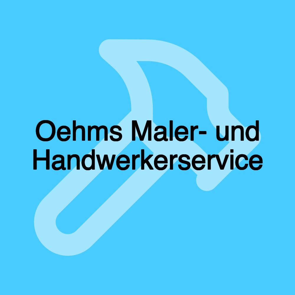 Oehms Maler- und Handwerkerservice