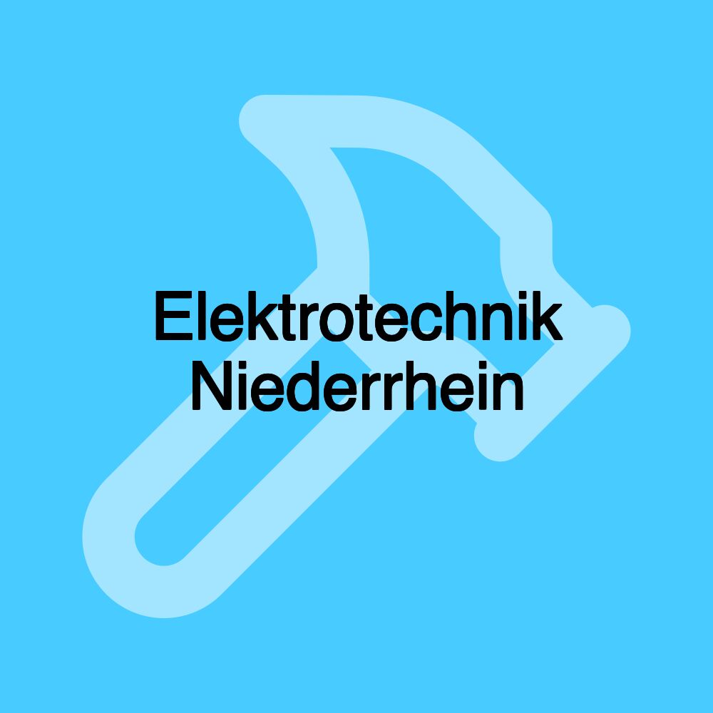 Elektrotechnik Niederrhein