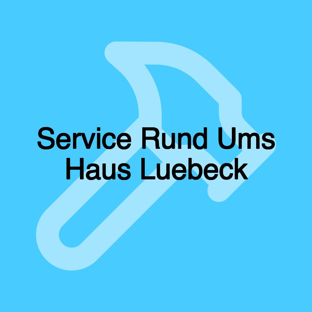 Service Rund Ums Haus