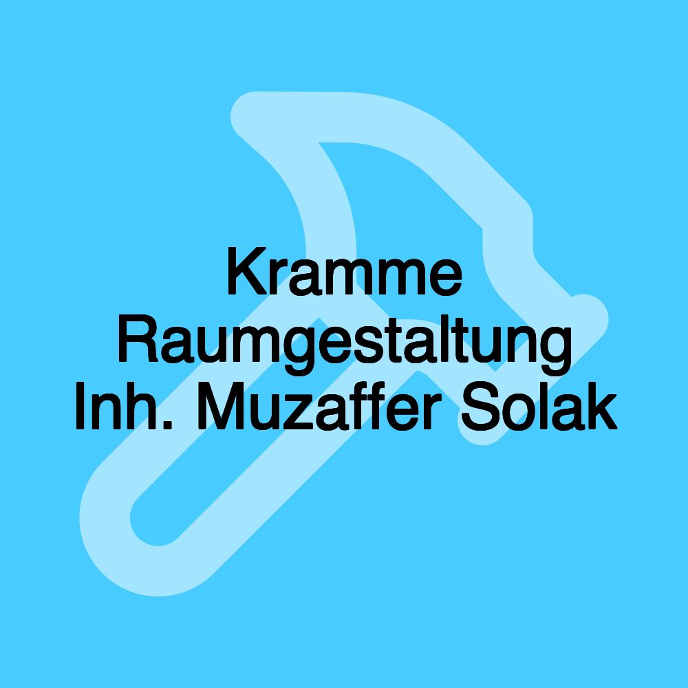 Kramme Raumgestaltung Inh. Muzaffer Solak