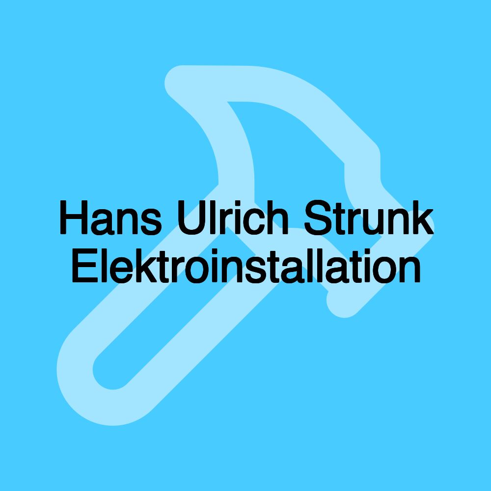 Hans Ulrich Strunk Elektroinstallation