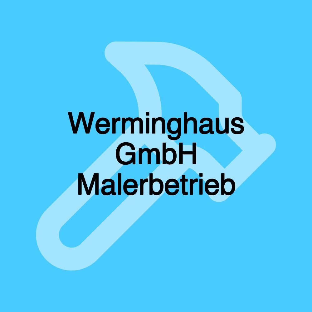 Werminghaus GmbH Malerbetrieb