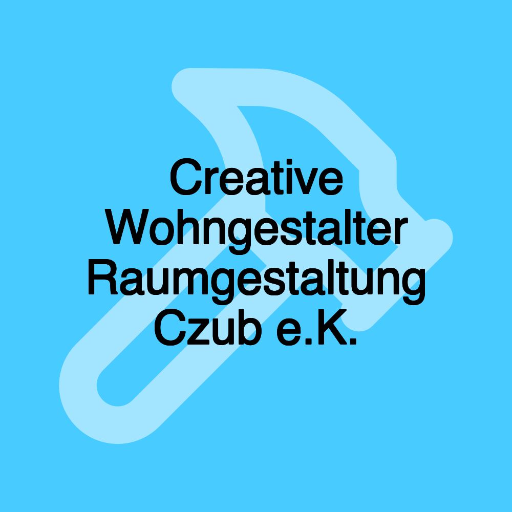 Creative Wohngestalter Raumgestaltung Czub e.K.