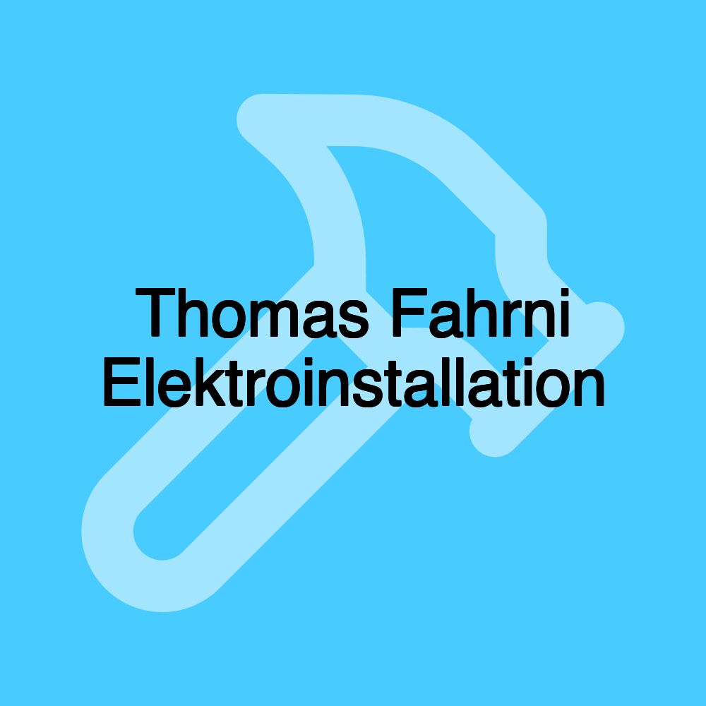 Thomas Fahrni Elektroinstallation