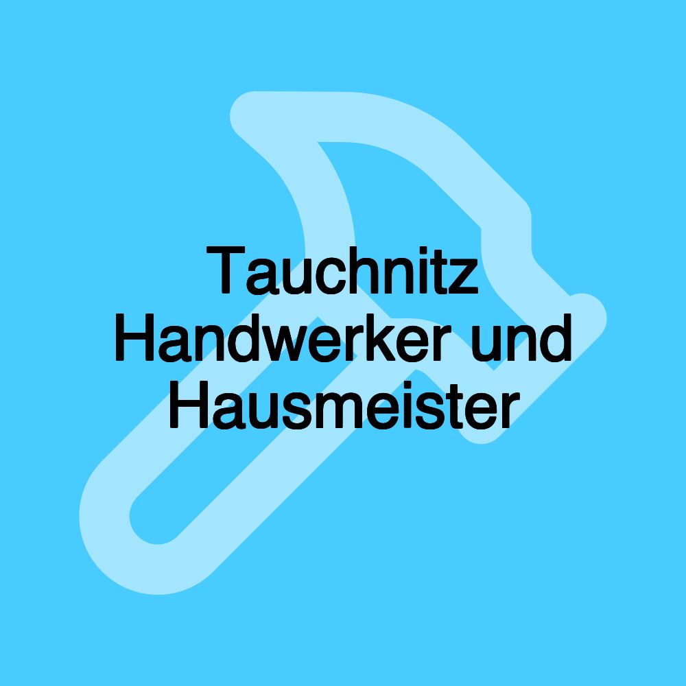 Tauchnitz Handwerker und Hausmeister