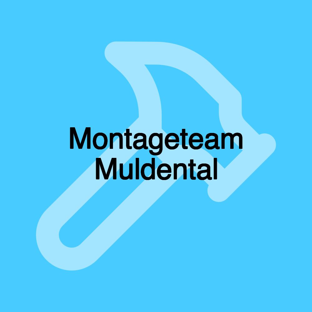 Montageteam Muldental