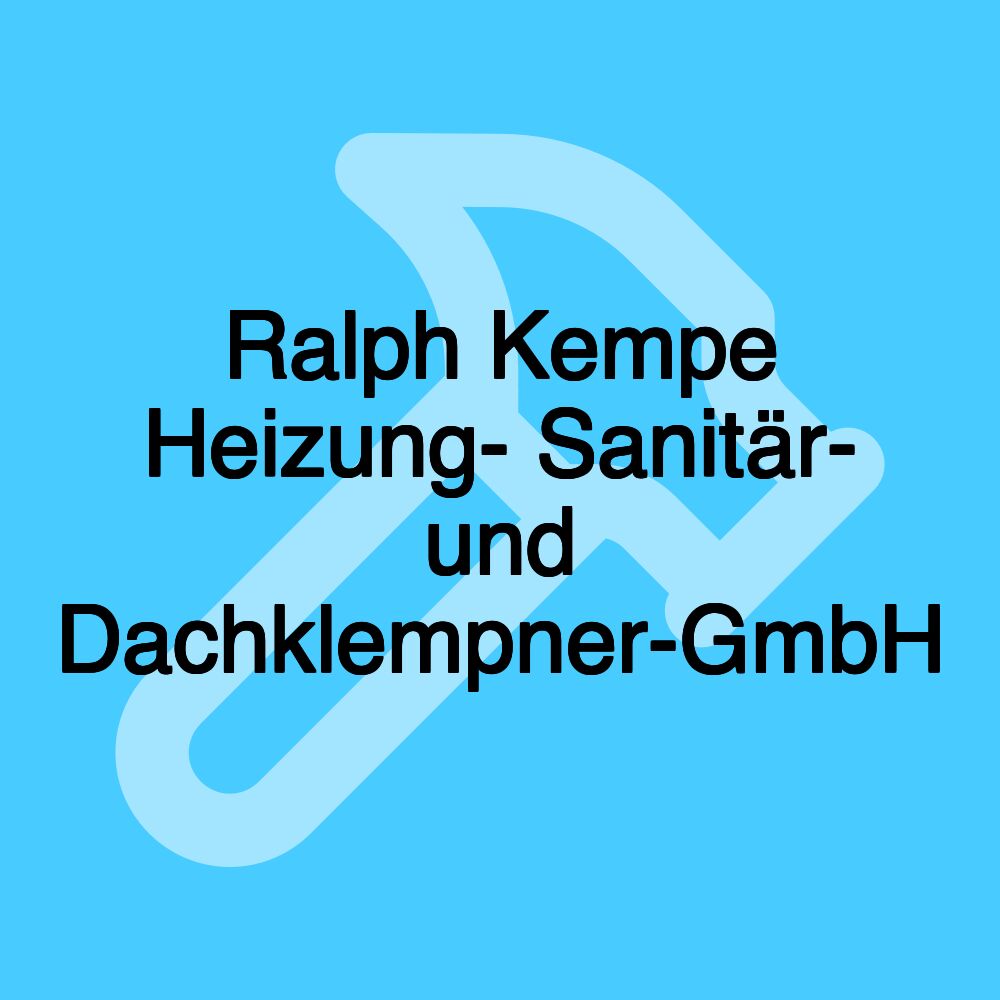 Ralph Kempe Heizung- Sanitär- und Dachklempner-GmbH