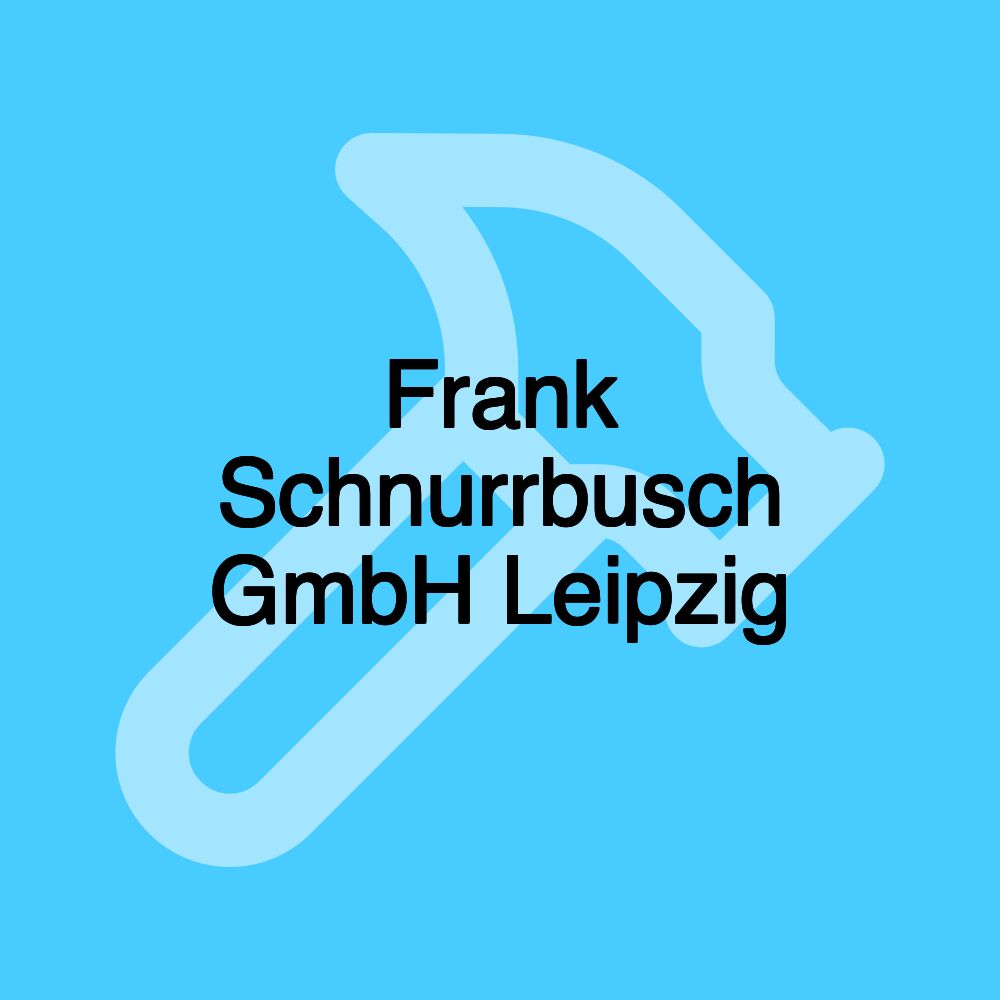 Frank Schnurrbusch GmbH Leipzig