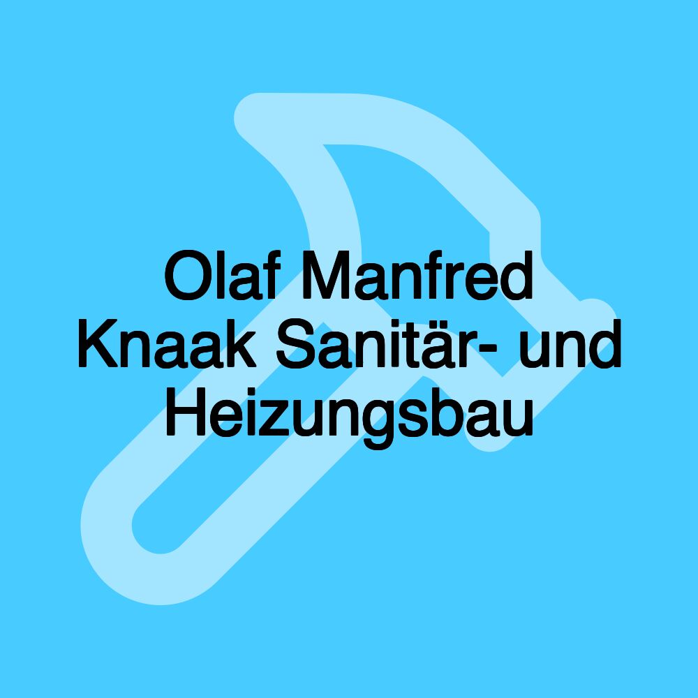 Olaf Manfred Knaak Sanitär- und Heizungsbau