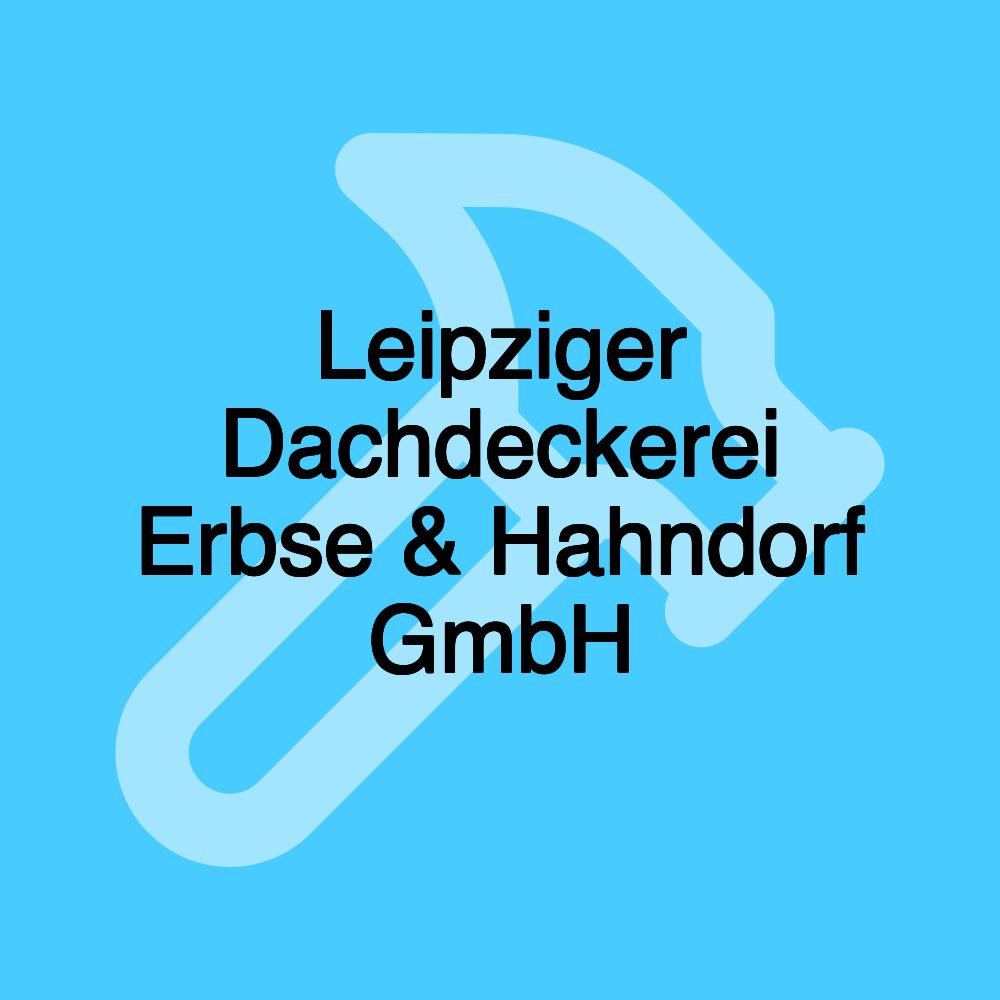 Leipziger Dachdeckerei Erbse & Hahndorf GmbH