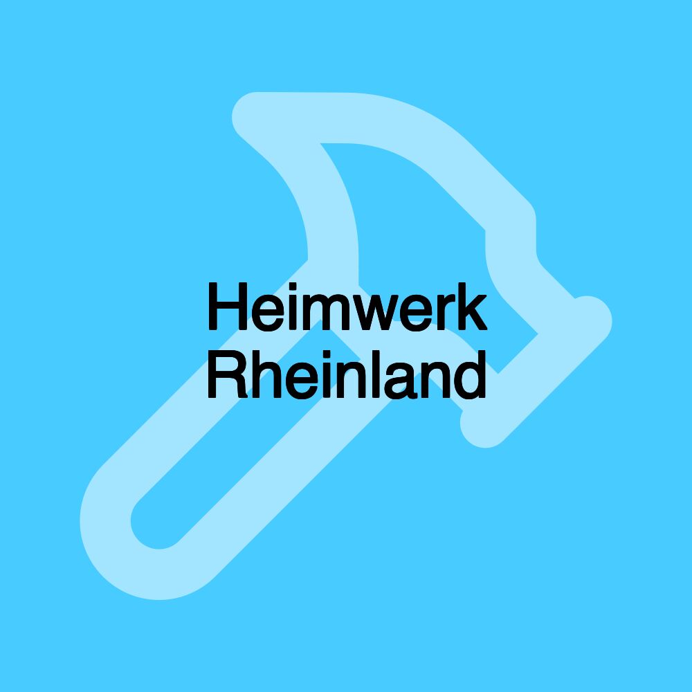 Heimwerk Rheinland