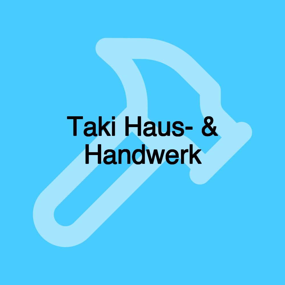 Taki Haus- & Handwerk