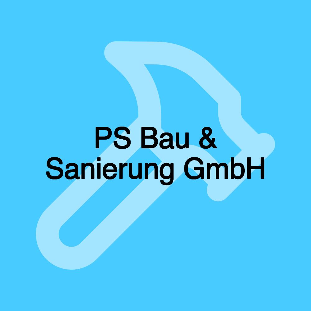 PS Bau & Sanierung GmbH