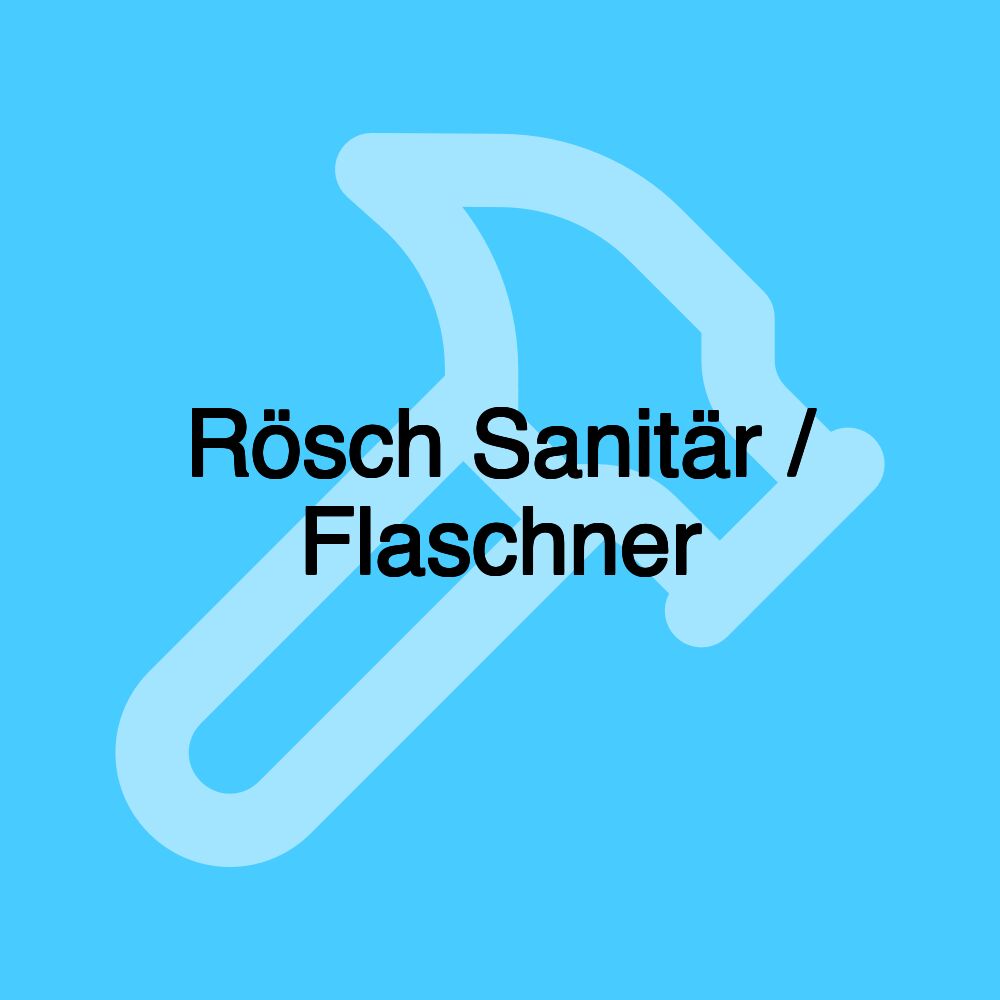 Rösch Sanitär / Flaschner