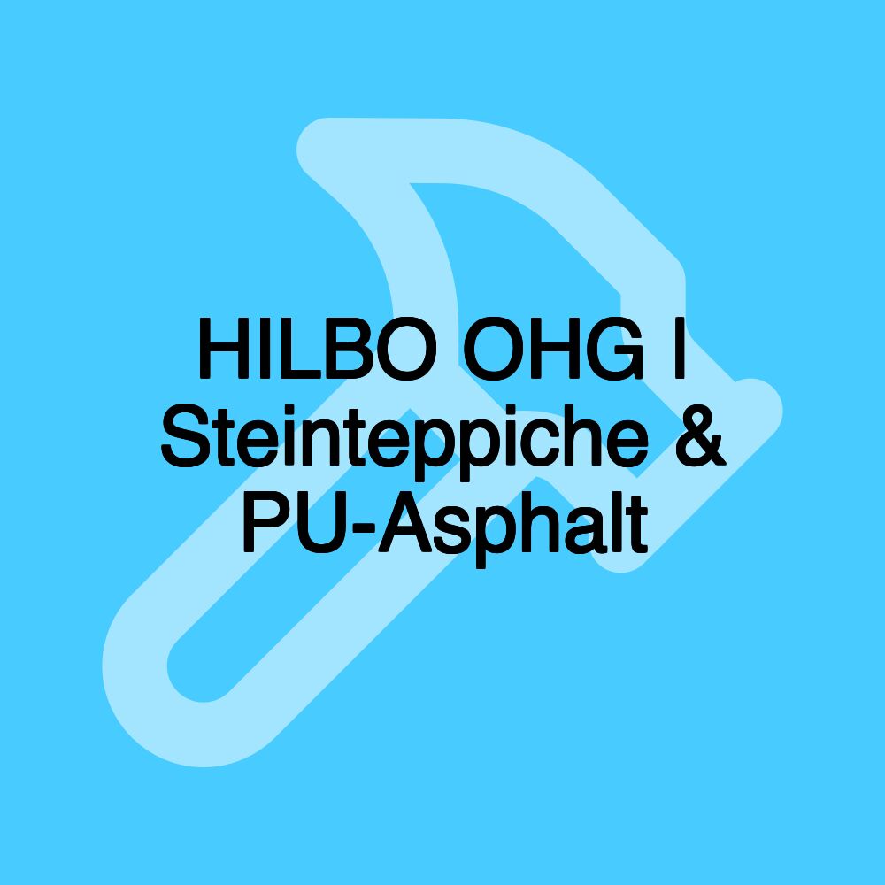 HILBO OHG | Steinteppiche & PU-Asphalt