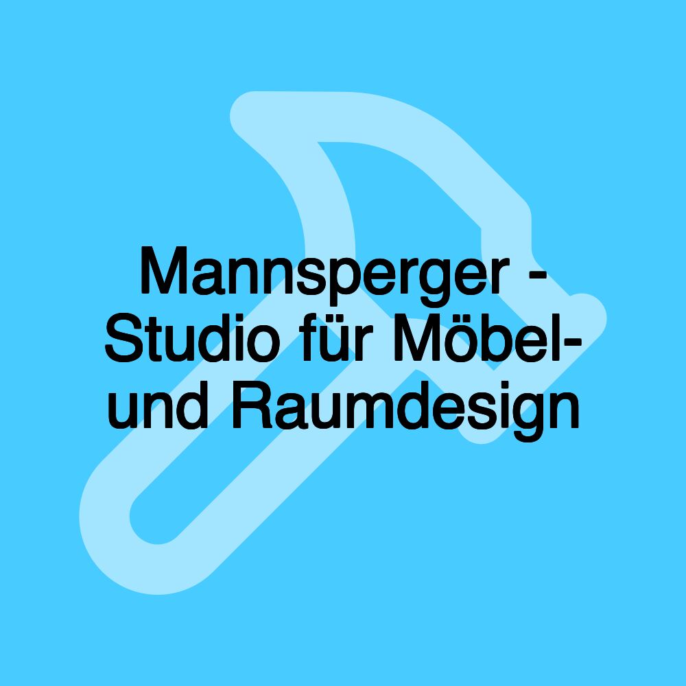 Mannsperger - Studio für Möbel- und Raumdesign