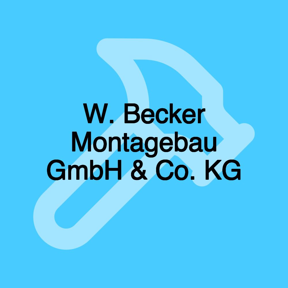 W. Becker Montagebau GmbH & Co. KG