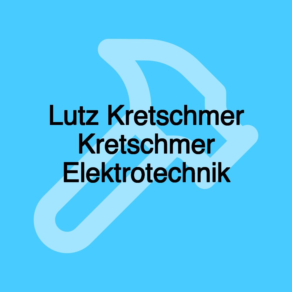 Lutz Kretschmer Kretschmer Elektrotechnik