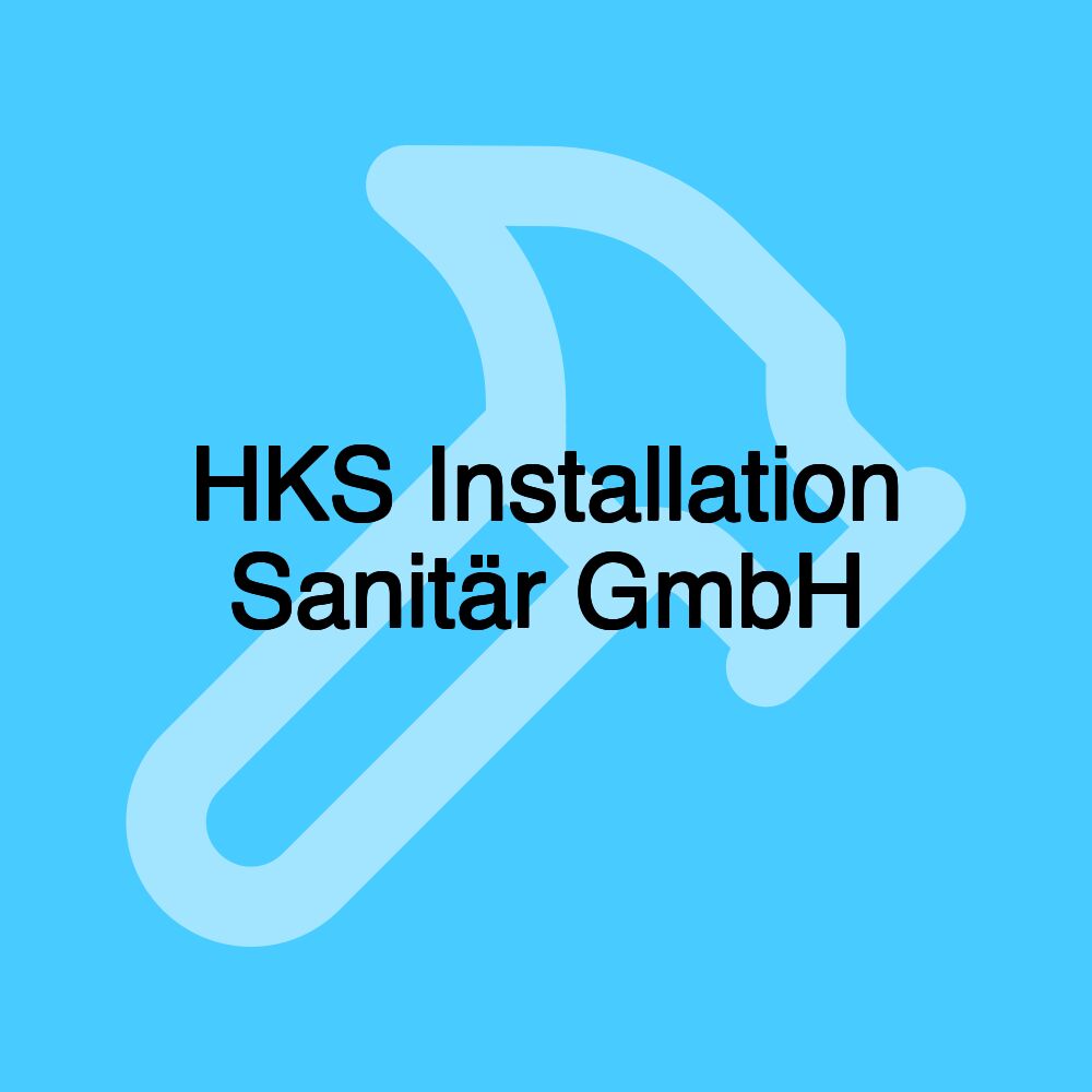 HKS Installation Sanitär GmbH