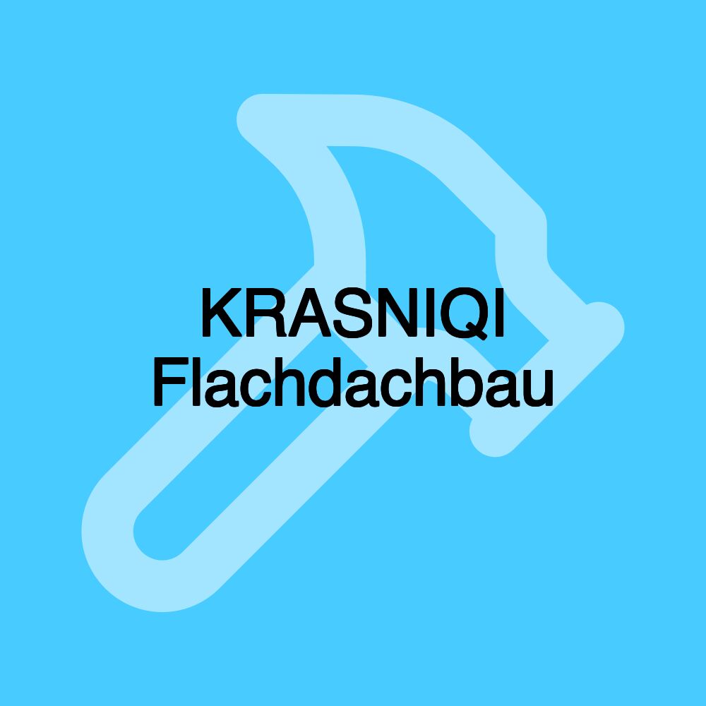 KRASNIQI Flachdachbau