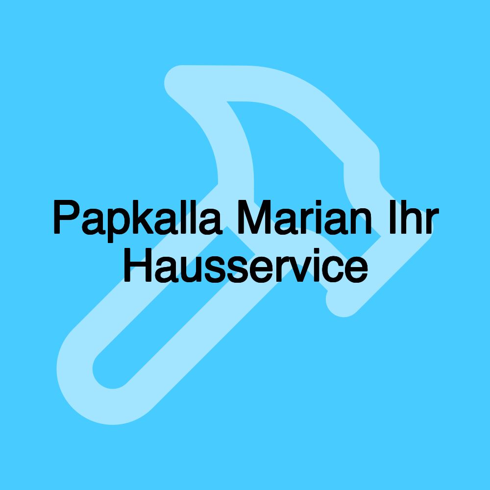 Papkalla Marian Ihr Hausservice