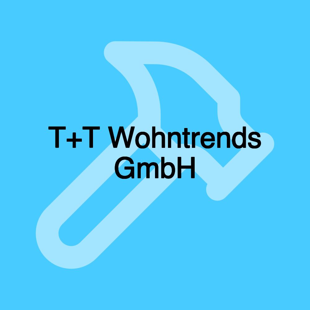 T+T Wohntrends GmbH