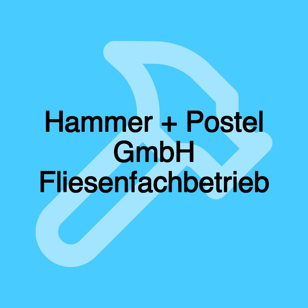 Hammer + Postel GmbH Fliesenfachbetrieb