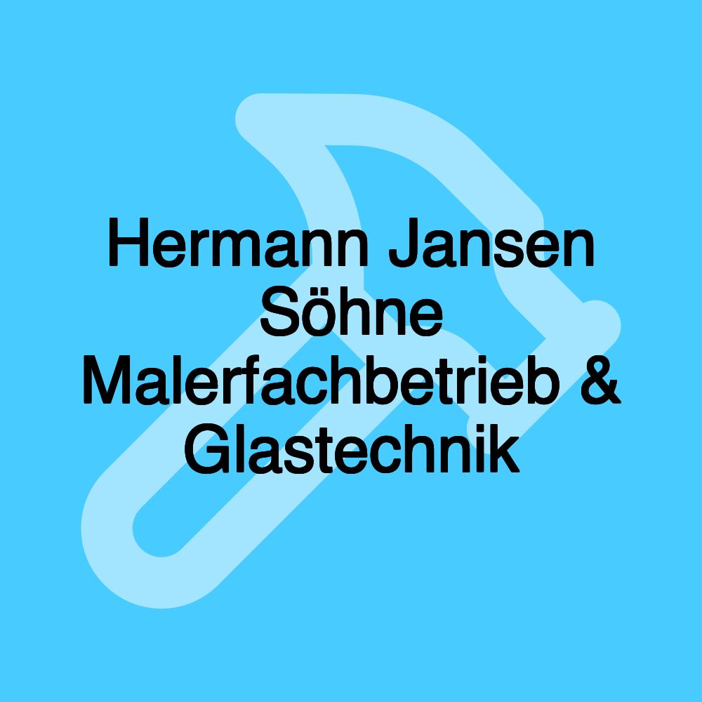 Hermann Jansen Söhne Malerfachbetrieb & Glastechnik