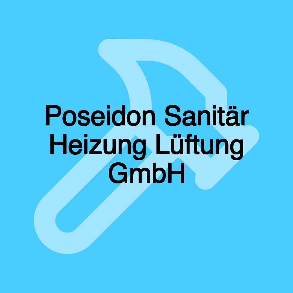 Poseidon Sanitär Heizung Lüftung GmbH