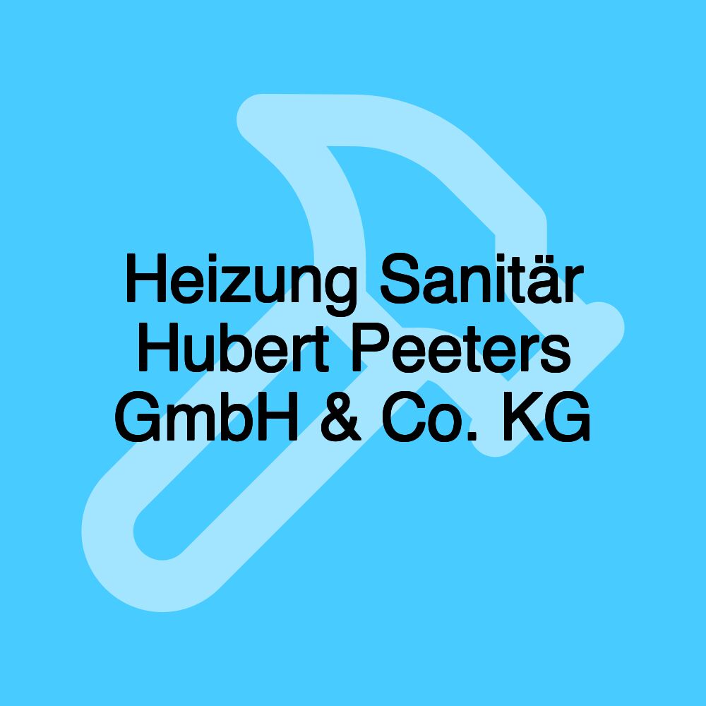 Heizung Sanitär Hubert Peeters GmbH & Co. KG