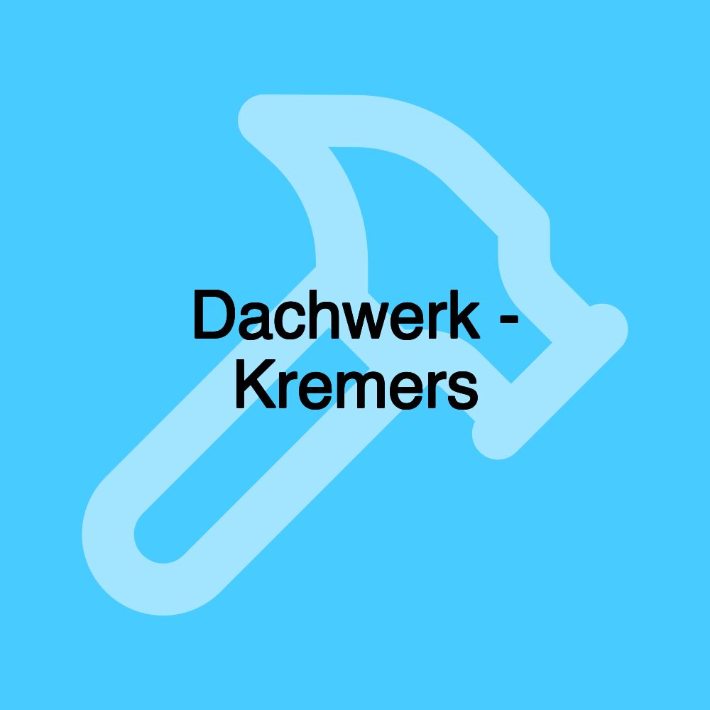 Dachwerk - Kremers