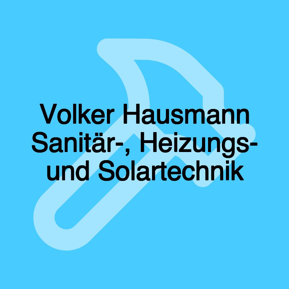 Volker Hausmann Sanitär-, Heizungs- und Solartechnik