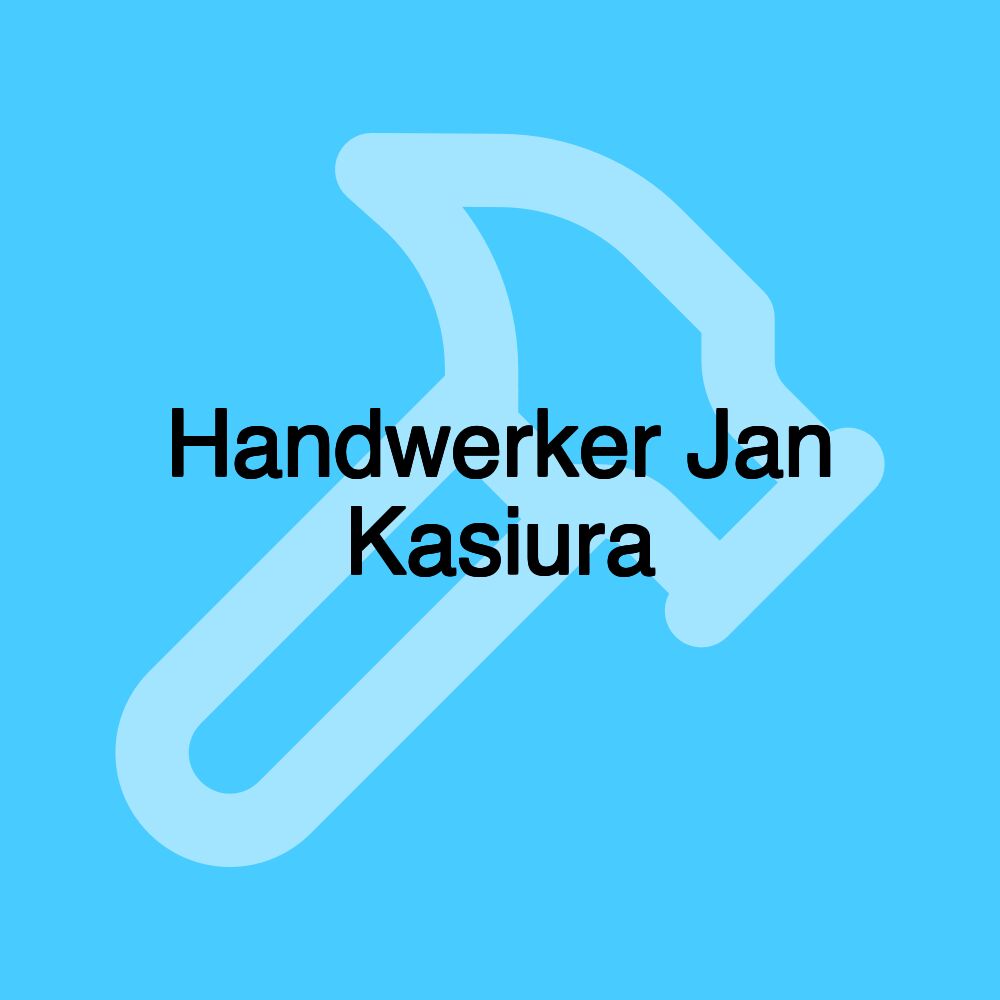 Handwerker Jan Kasiura