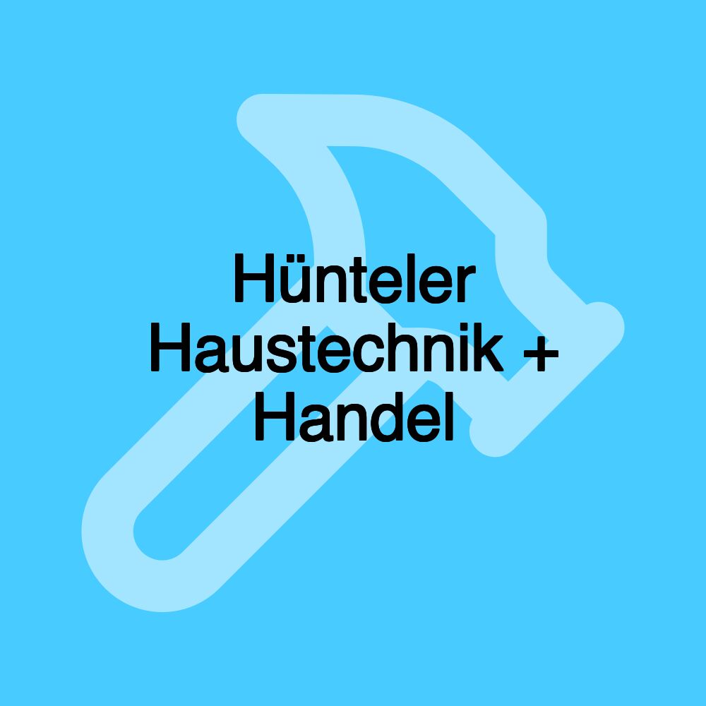 Hünteler Haustechnik + Handel