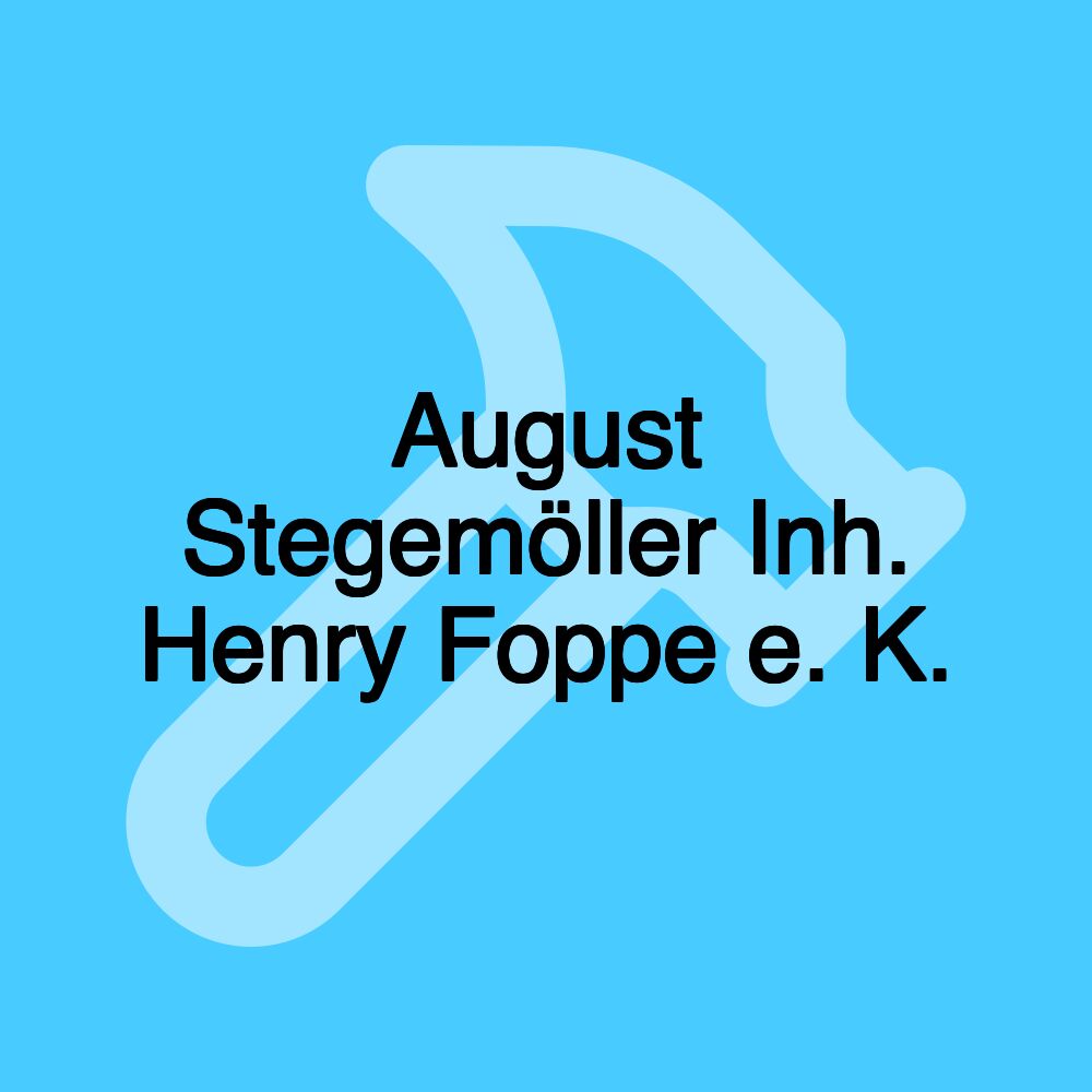 August Stegemöller Inh. Henry Foppe e. K.