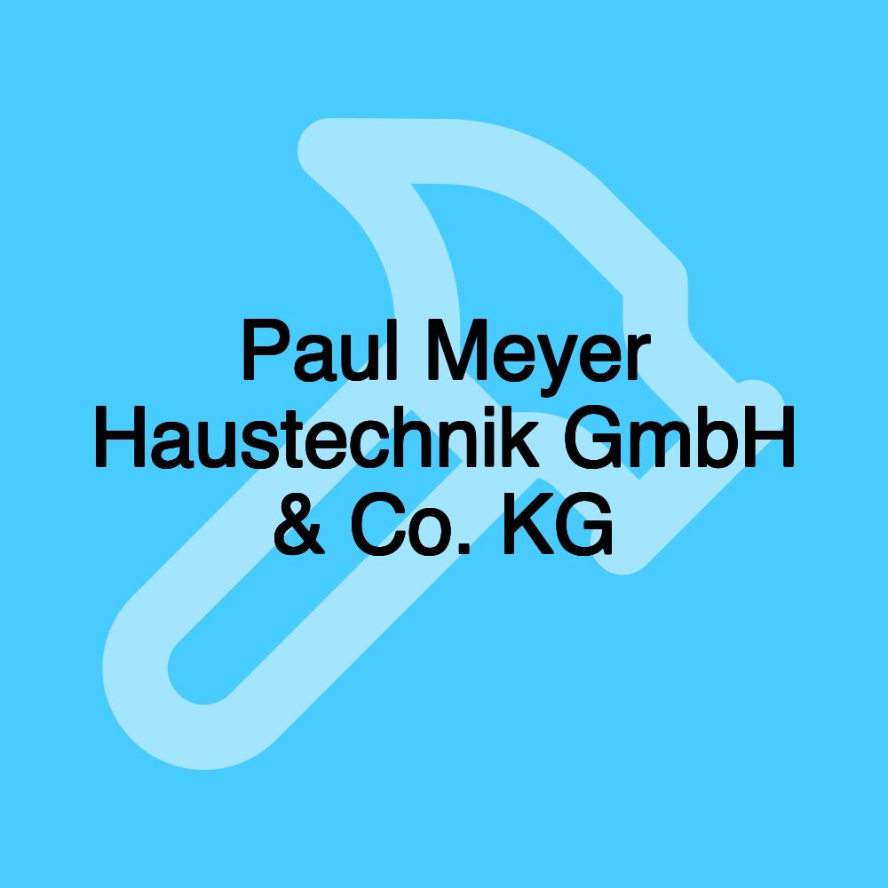 Paul Meyer Haustechnik GmbH & Co. KG