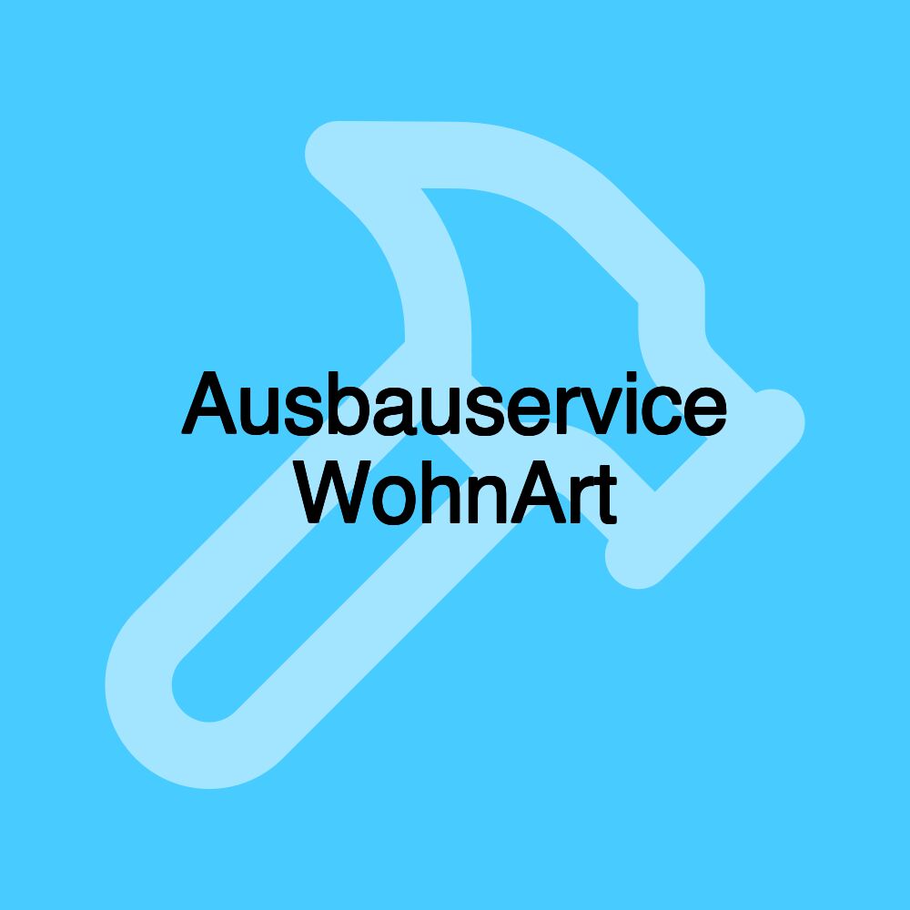 Ausbauservice WohnArt