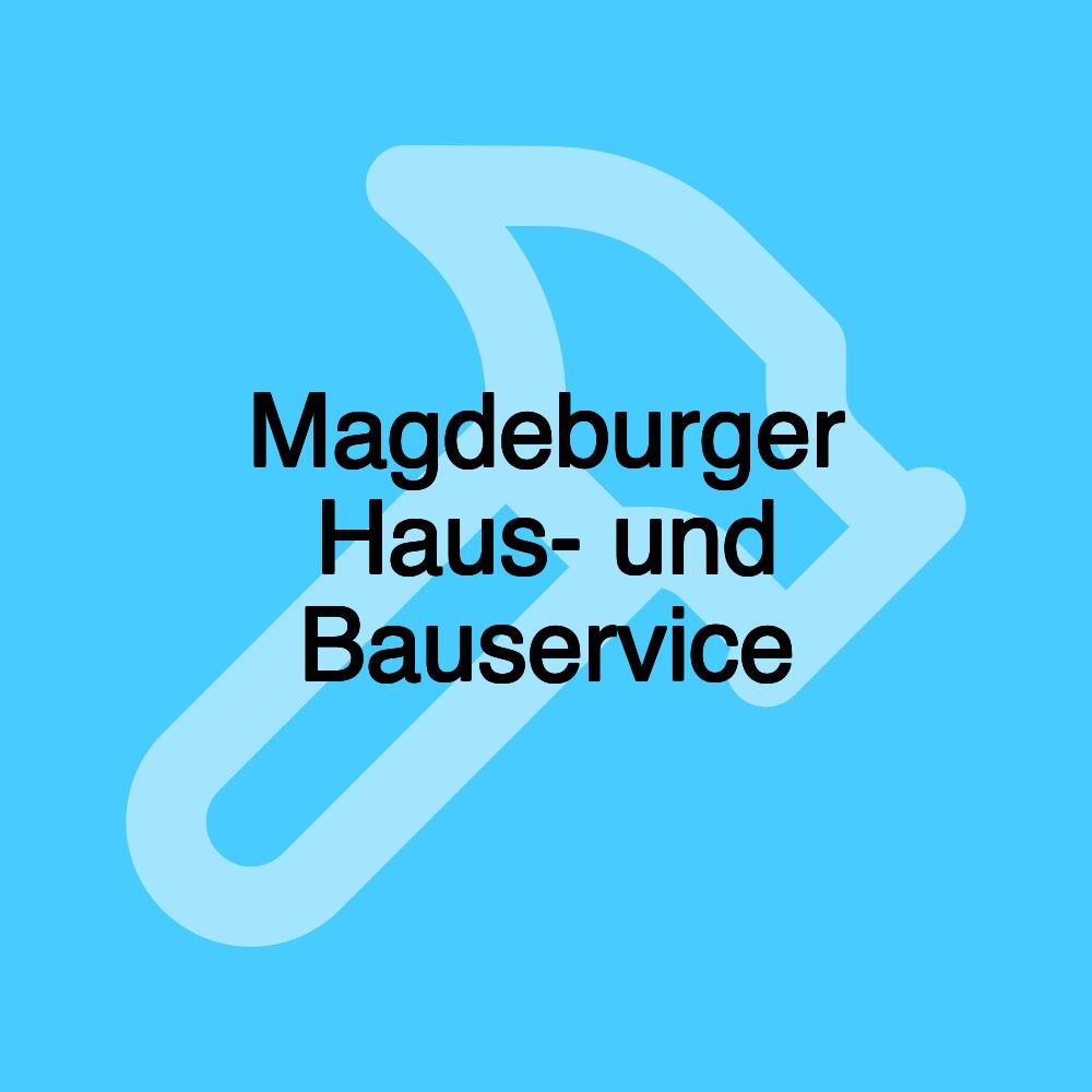 Magdeburger Haus- und Bauservice