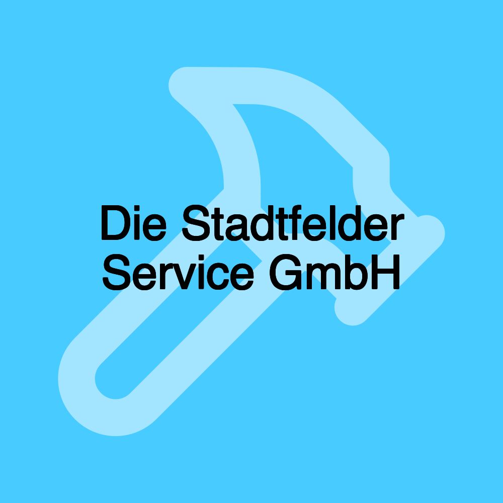 Die Stadtfelder Service GmbH