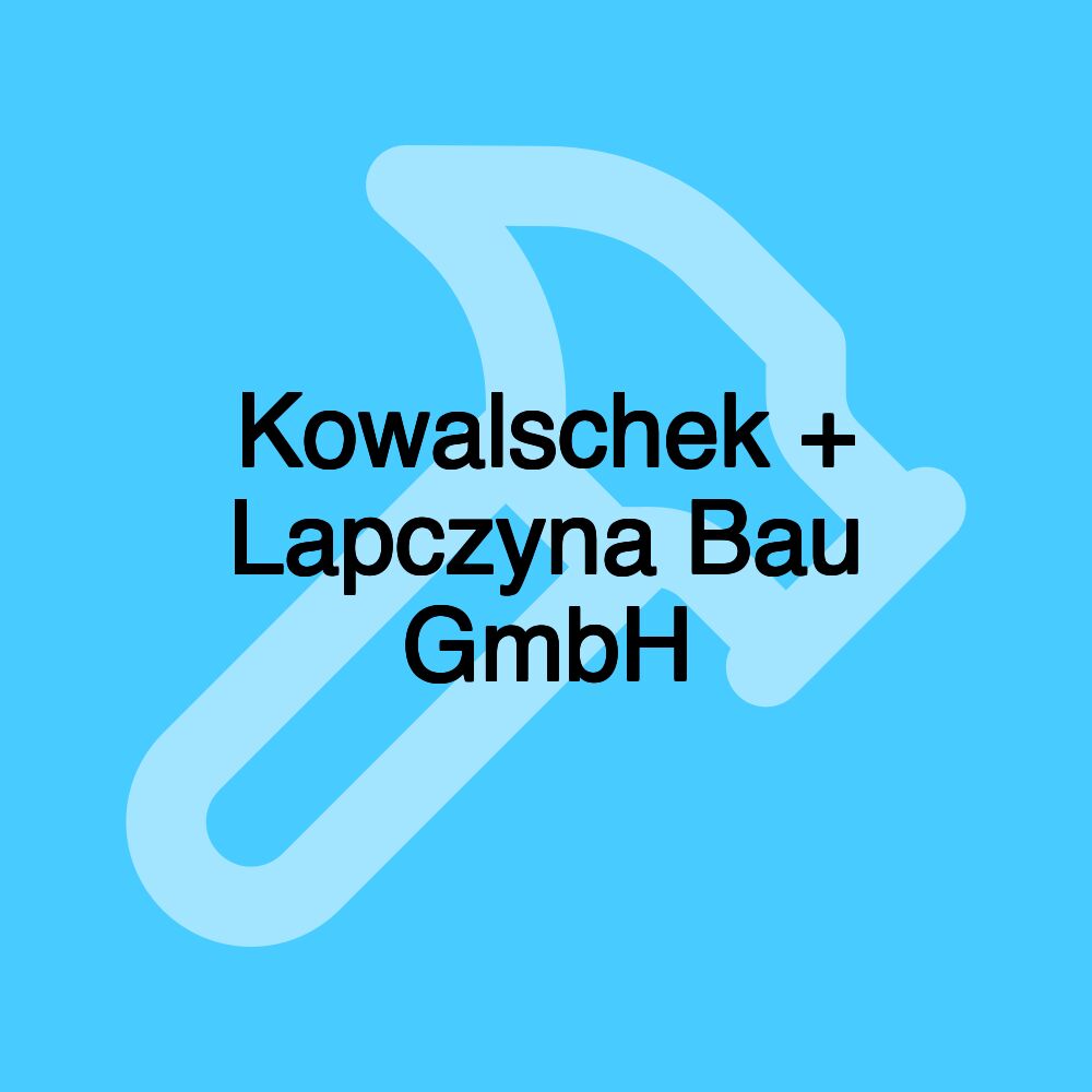 Kowalschek + Lapczyna Bau GmbH