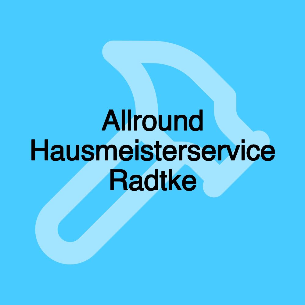 Allround Hausmeisterservice Radtke