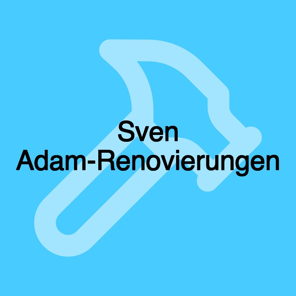 Sven Adam-Renovierungen