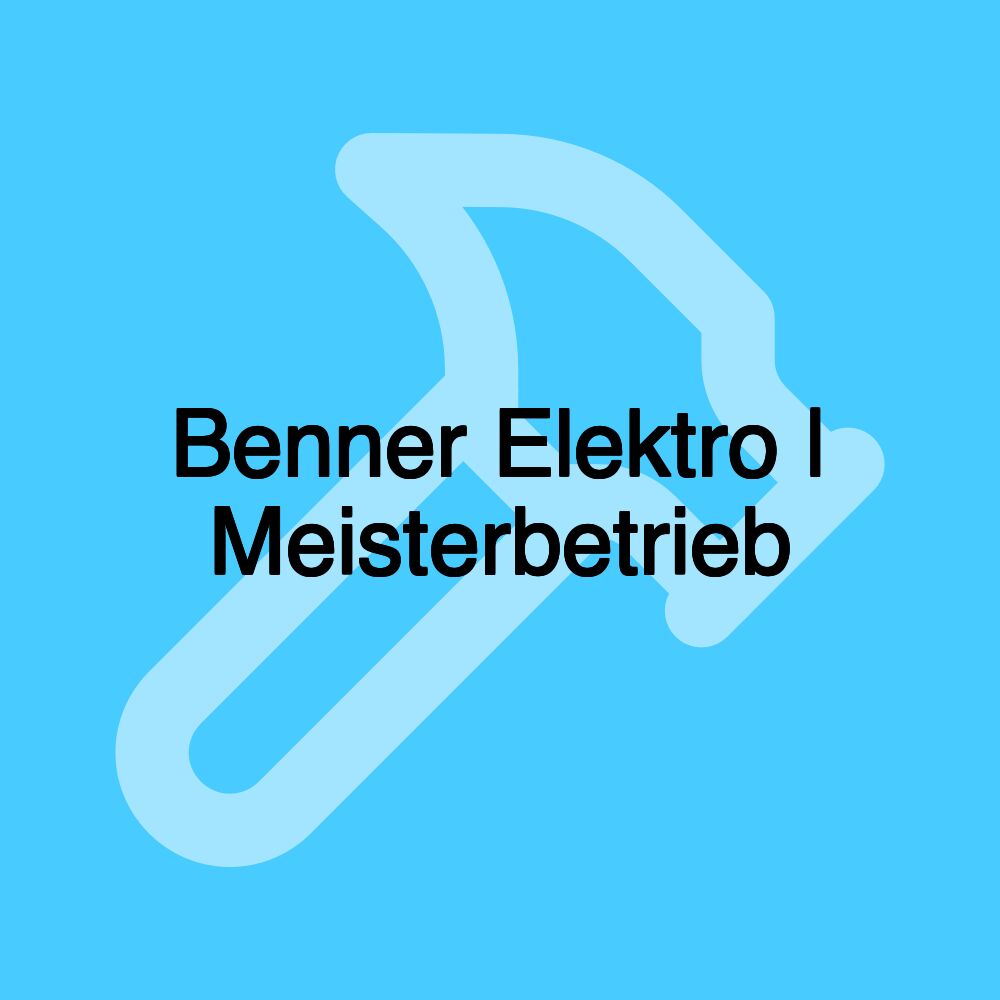 Benner Elektro | Meisterbetrieb