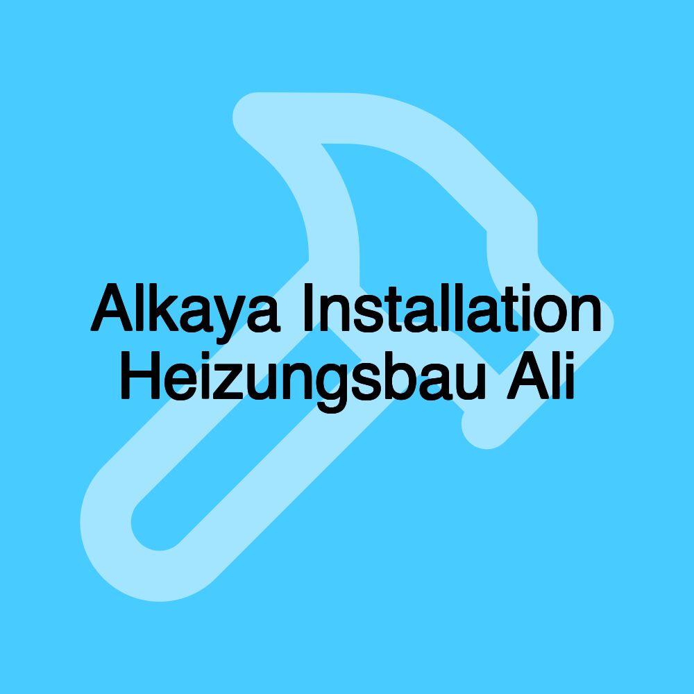 Alkaya Installation Heizungsbau Ali